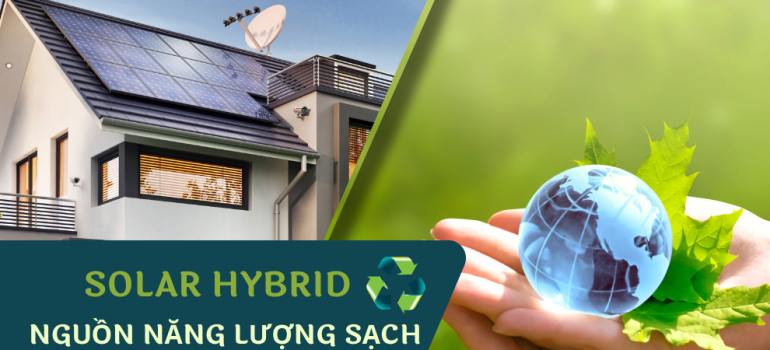 Điện mặt trời hybrid hoạt động như thế nào?
