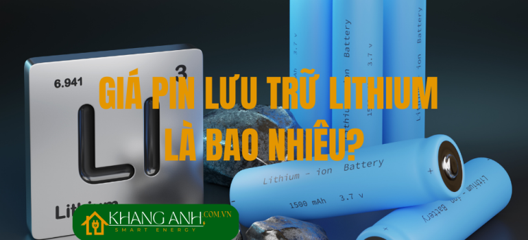 Giá Pin Lưu Trữ Lithium điện mặt trời là bao nhiêu?