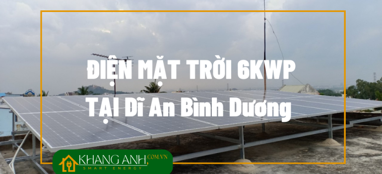 Dự án điện mặt trời hộ gia đình 6kW tại Dĩ An