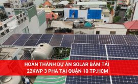 Hoàn thành dự án solar bám tải 22KWP 3 Pha tại Quận 10 TP.HCM