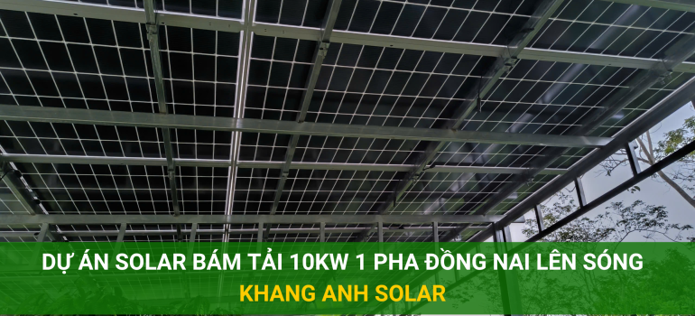 Dự án solar bám tải 10KWP 1 Pha tại Đồng Nai hoàn thành