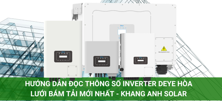 Hướng dẫn đọc thông số inverter hòa lưới bám tải Deye mới nhất