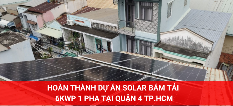 Hoàn thành dự án solar bám tải 6KWP 1 Pha tại Quận 4 TP.HCM