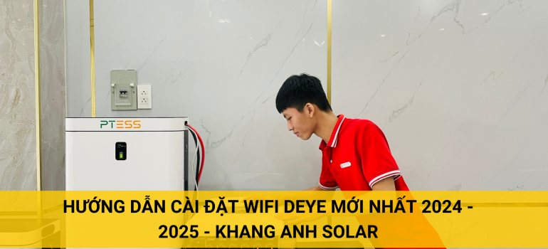 Video Hướng Dẫn Cài Đặt Wifi Deye Inverter Mới Nhất 2024 – 2025