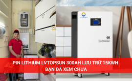 Pin Lưu Trữ Lithium LVTOPSUN 300Ah Lưu Trữ 15kWh Bạn Đã Xem Chưa?