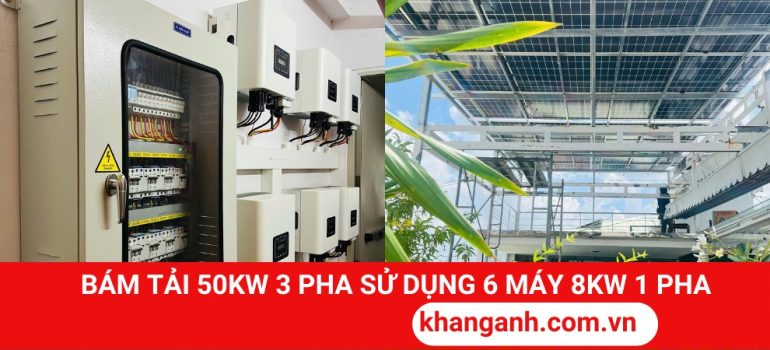 Hệ Thống Bám Tải 50kW 3 Pha Dùng 6 Máy 8kW 1 Pha Tại HCM