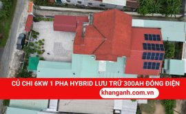 Hệ Thống Hybrid 6KW 1 Pha Lưu Trữ 15KWH Tại Củ Chi Đã Đóng Điện