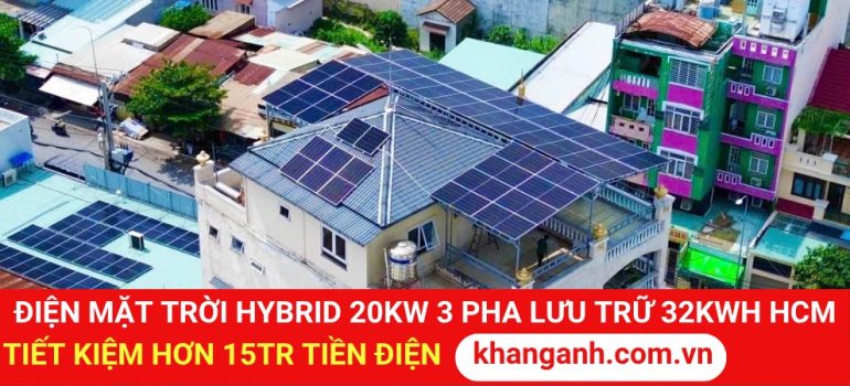 Điện mặt trời hybrid 20kW 3 pha lưu trữ 32kWh An Phú Đông tiết kiệm hơn 15 triệu tiền điện