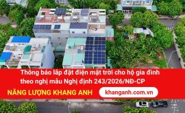 Thông báo lắp đặt điện mặt trời cho hộ gia đình theo nghị mẫu Nghị định 243/2026/NĐ-CP cụ thể như thế nào?